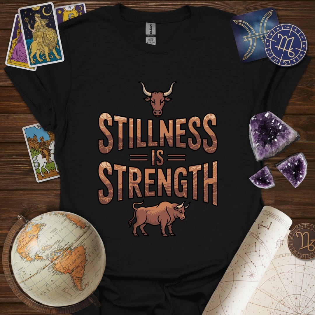Printify T-Shirt Black / S Stillness Is Strength T-Shirt