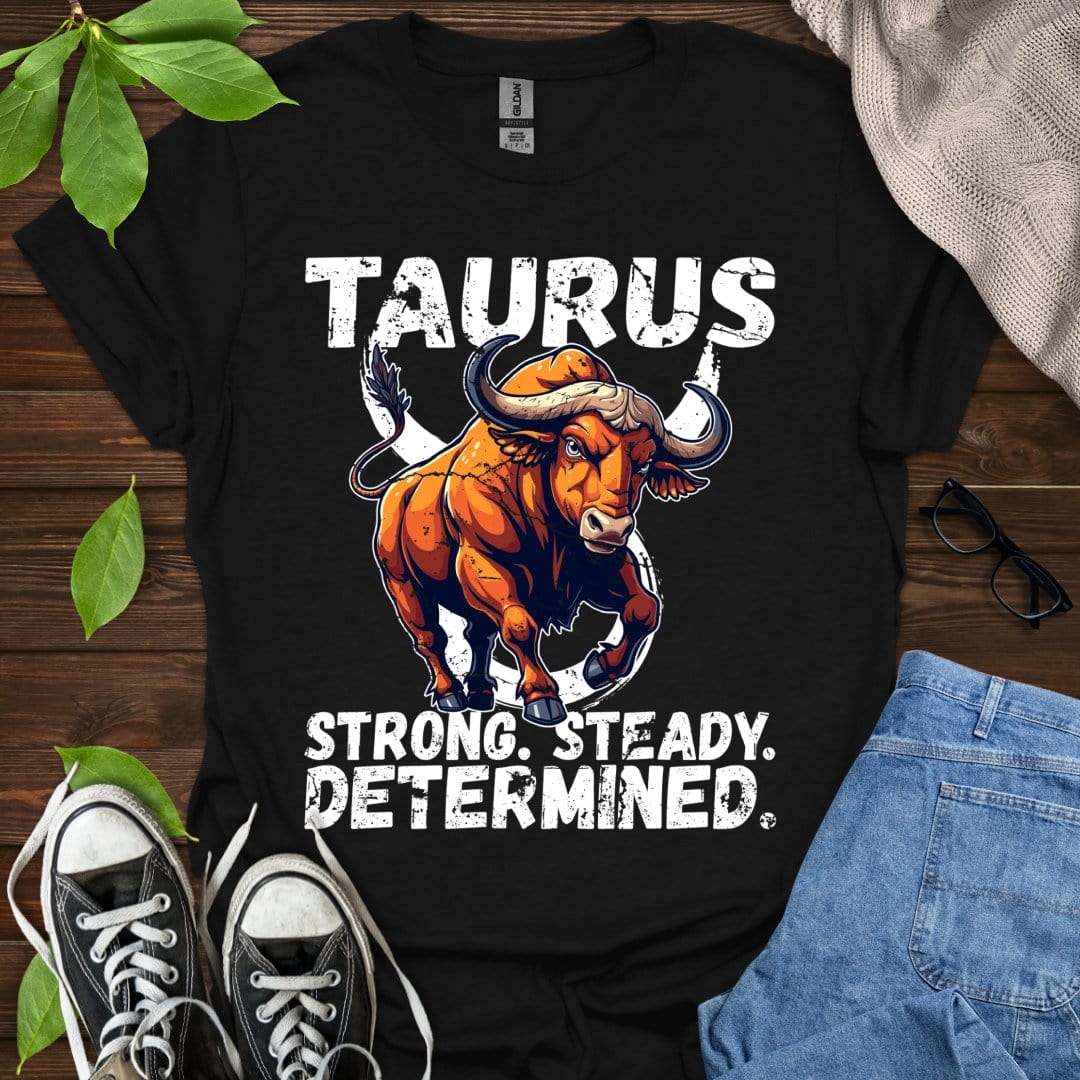 Printify T-Shirt Black / XS Taurus - Strong. Steady. Determined.