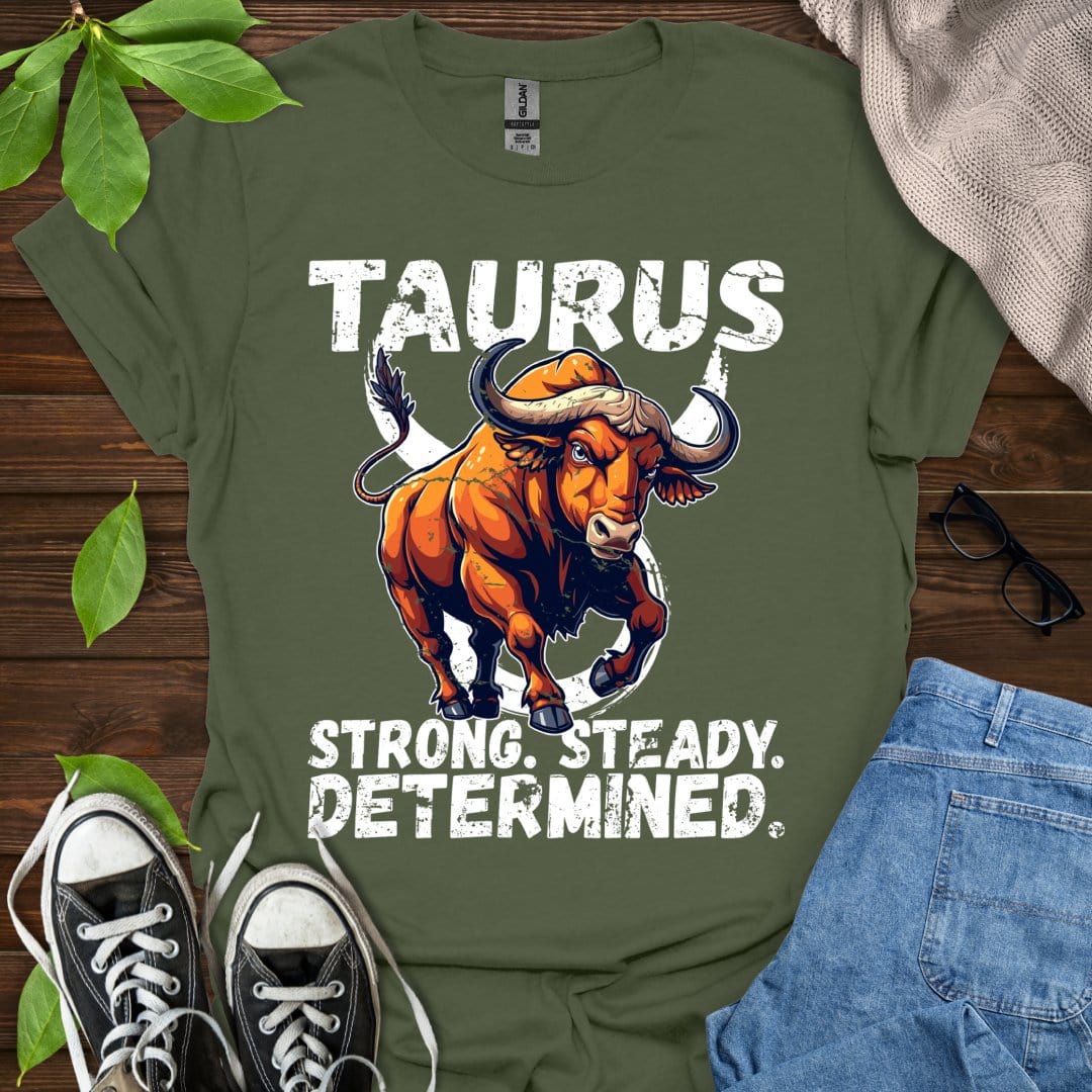 Printify T-Shirt Military Green / S Taurus - Strong. Steady. Determined.