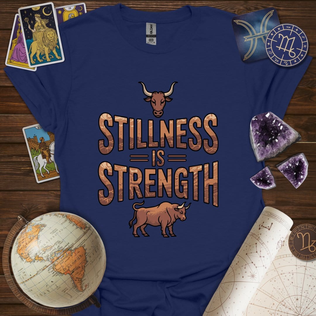 Printify T-Shirt Navy / S Stillness Is Strength T-Shirt