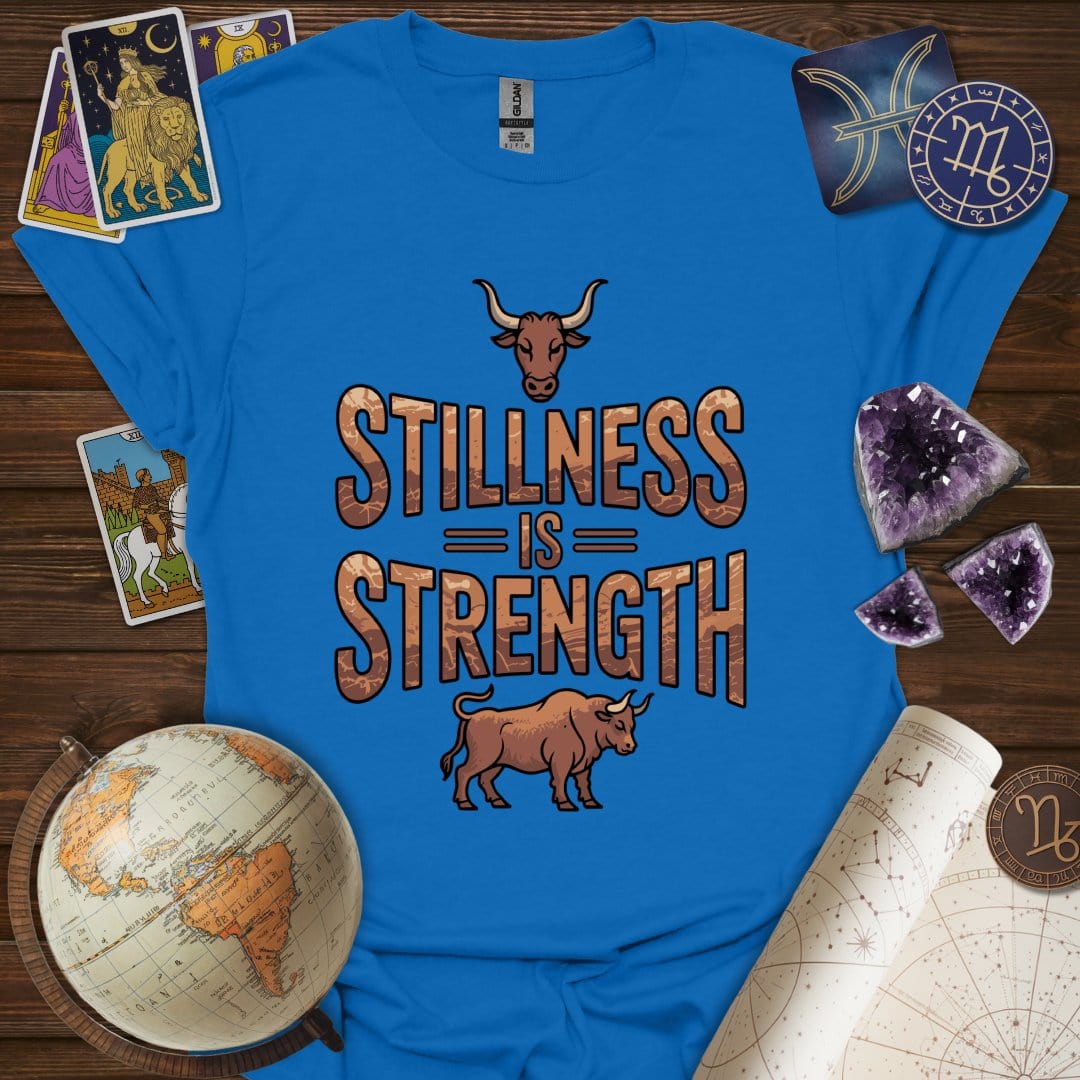 Printify T-Shirt Royal / S Stillness Is Strength T-Shirt
