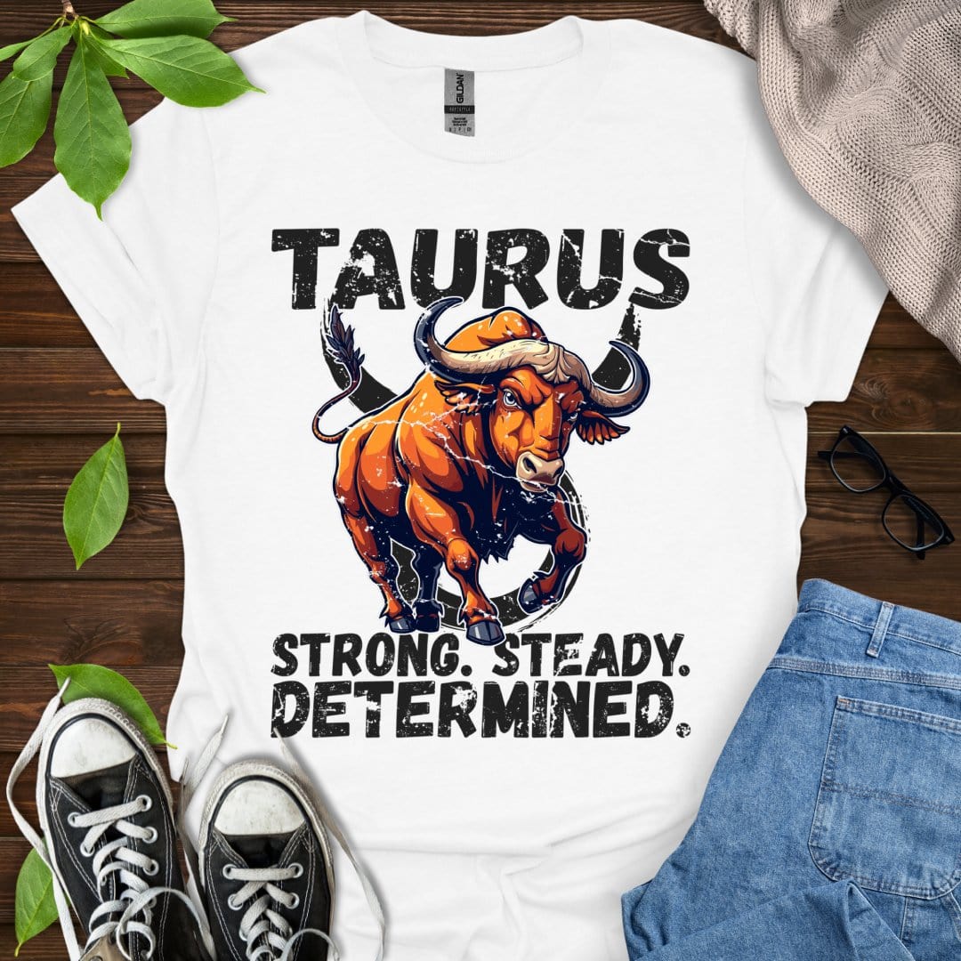 Printify T-Shirt White / XS Taurus - Strong. Steady. Determined.